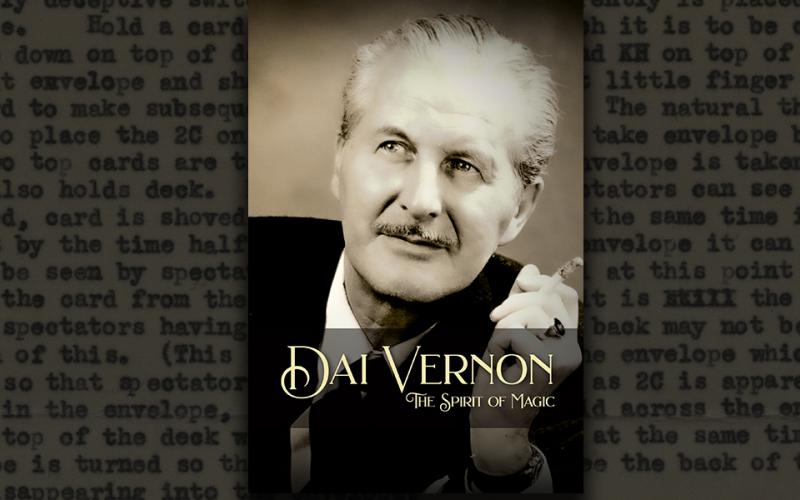 Dai Vernon: The Spirit of Magic | Magicana