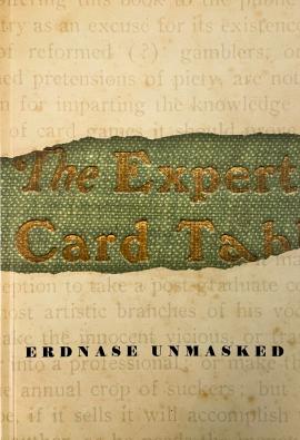 Magicana, Erdnase Unmasked, 2011